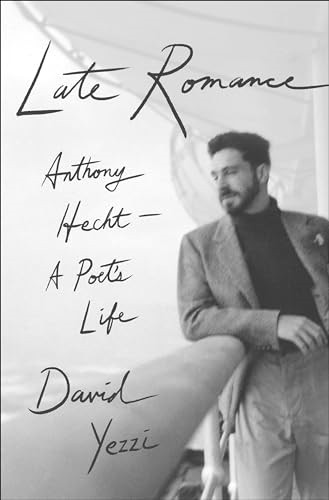 Late romance anthony hecht - anthony, hecht--a