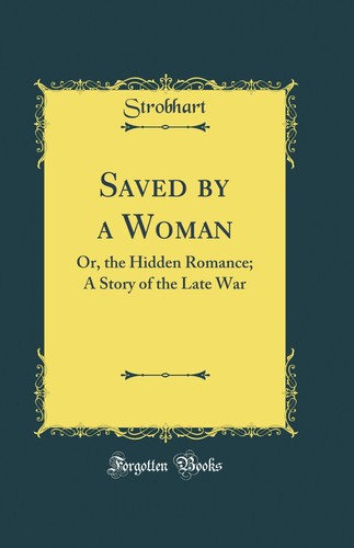 Saved woman or the - woman:, or,